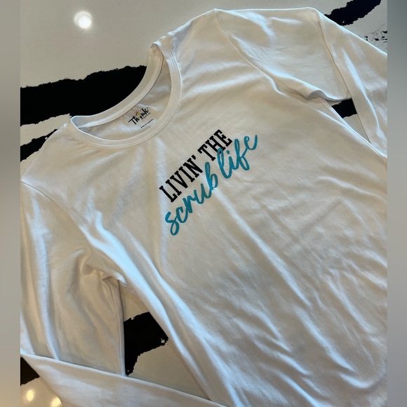 THINK Medical “Livin’ the Scrub life” white long sleeve shirt nurse RN RDA - Picture 2 of 3